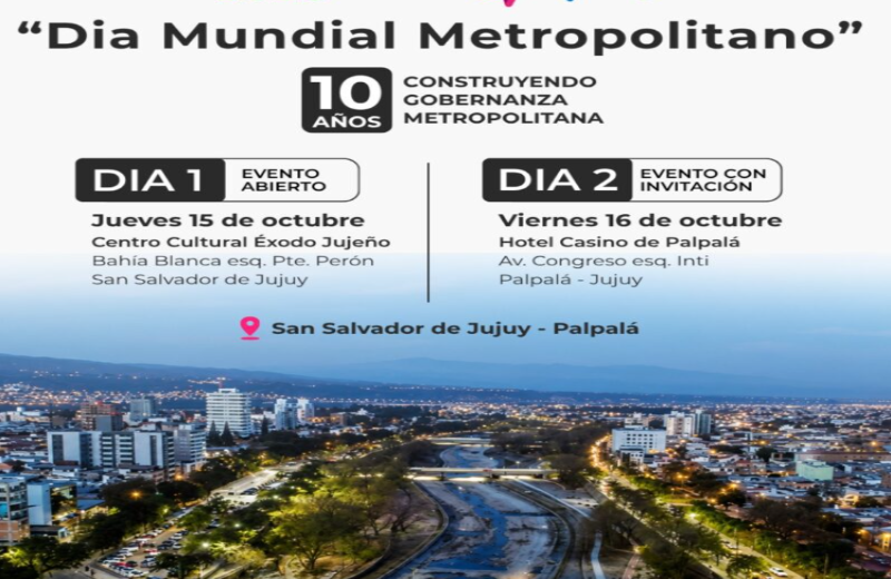 Jujuy será sede del Día Mundial Metropolitano 2026: cómo participar y qué temas se debatirán